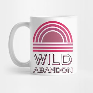 Wild Abandon Mug